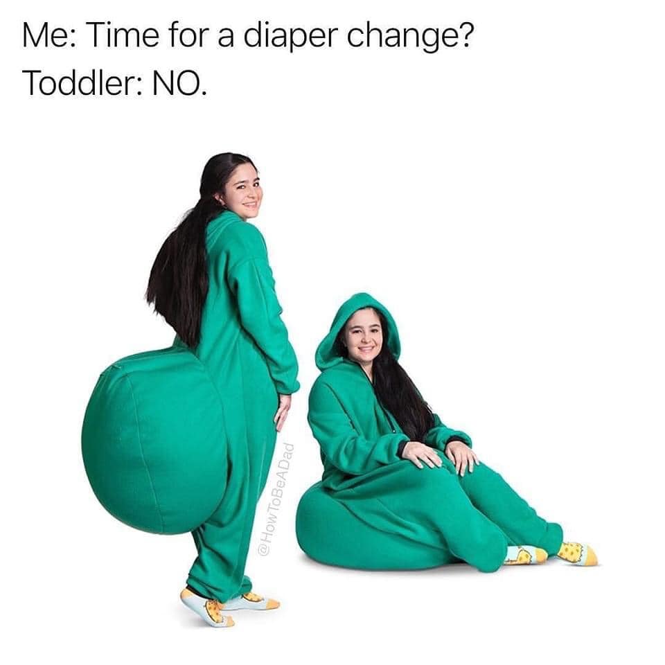 Diapers so saggy - parenting memes toddlers